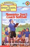Mummies Don't Coach Softball