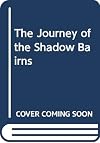 The Journey of the Shadow Bairns