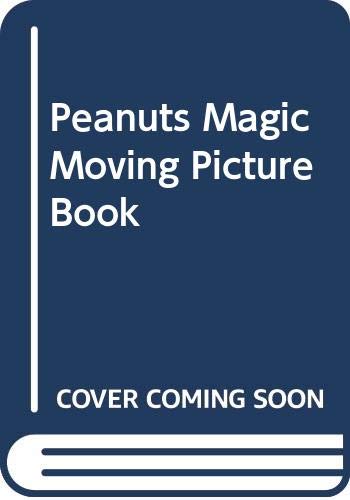Peanuts Magic Moving Picture Book book cover