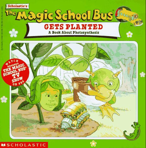 The Magic School Bus Gets Planted (By: Joanna Cole) cover