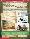 Primary Sources Teaching Kit: The Westward Movement