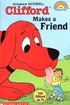Clifford Makes a Friend (Hello Reader, Level 1)