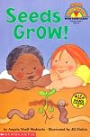 Seeds Grow! (My First Hello Reader)