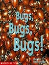 Bugs, Bugs, Bugs (Emergent Readers)