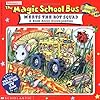The Magic School Bus Meets The Rot Squad: A Book About Decomposition