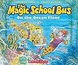 The Magic School Bus On The Ocean Floor
