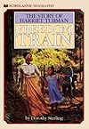 Freedom Train: The Story of Harriet Tubman