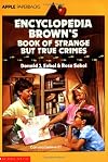 Encyclopedia Brown's Book Of Strange But True Crimes