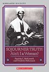 Sojourner Truth: Ain't I a Woman?