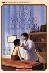 The First Woman Doctor: The Story of Elizabeth Blackwell, M.D.