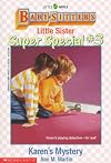 Karen's Mystery (Baby-Sitters Little Sister Super Special, No. 3)