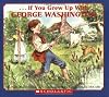 If You Grew Up with George Washington