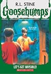 Let's Get Invisible! (Goosebumps #6)