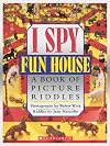 I Spy Fun House: A Book of Picture Riddles