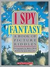 I Spy Fantasy: A Book of Picture Riddles