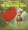 The Little Mouse, The Red Ripe Strawberry, and The Big Hungry Bear