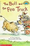 The Bull and the Fire Truck (Hello Reader Level 3)