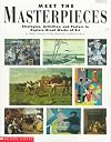Meet the Masterpieces: Strategies, Activities, and Posters to Explore Great Works of Art/Book and Two Sided Posters/Grades 2-5