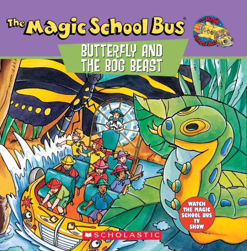 The Magic School Bus Butterfly and the Bog Beast book cover