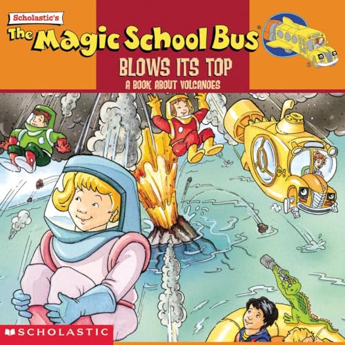 The Magic School Bus Blows Its Top (By: Joanna Cole) cover