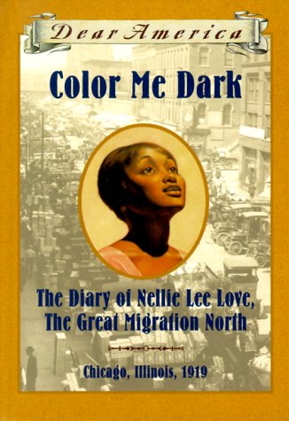 Color Me Dark: The Diary of Nellie Lee Love, the Great Migration North (By: Patricia McKissack) cover