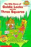 The Silly Story of Goldie Locks and the Three Squares