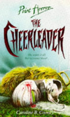 The Cheerleader / Deadly Offer (By: Caroline B. Cooney) cover