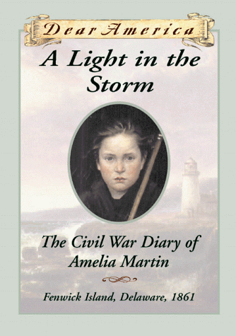 A Light in the Storm: The Civil War Diary of Amelia Martin (By: Karen Hesse) cover