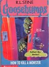 How to Kill a Monster (Goosebumps #46)