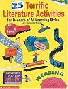 25 Terrific Literature Activities for Readers of All Learning Styles (Grades 4-8)