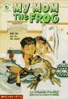 My Mom the Frog book cover