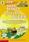 The Berenstain Bear Scouts and the Sci-fi Pizza (Berenstain Bear Scouts)