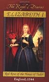 Elizabeth I: Red Rose of the House of Tudor, England, 1544