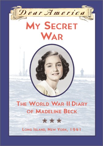 My Secret War: The World War II Diary of Madeline Beck, Long Island, New York 1941 book cover