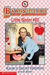 Karen's Secret Valentine (Baby-Sitters Little Sister, No. 82)
