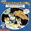 The Magic School Bus: Hello Out There - A Sticker Book About the Solar System