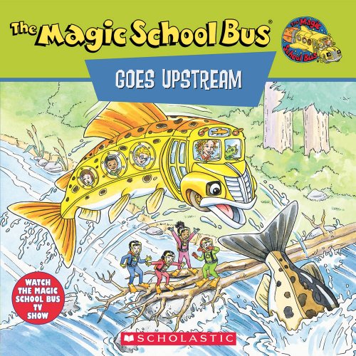 The Magic School Bus Goes Upstream book cover