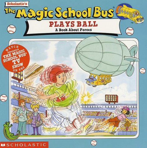 The Magic School Bus Plays Ball (By: Joanna Cole) cover