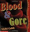 Blood And Gore, Like You've Never Seen