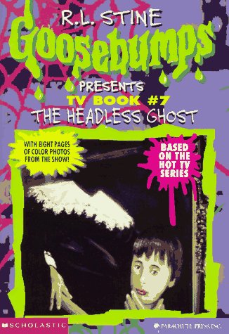 The Headless Ghost (By: R.L. Stine,Carol Ellis,Billy Brown,Dan Angel) cover