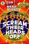 The Berenstain Bear Scouts Scream Their Heads Off