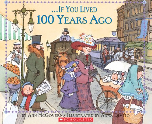 If You Lived 100 Years Ago (By: Anna DiVito,Ann McGovern) cover