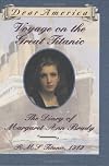 Voyage on the Great Titanic: The Diary of Margaret Ann Brady, RMS Titanic, 1912