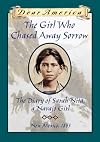 The Girl Who Chased Away Sorrow: The Diary of Sarah Nita, a Navajo Girl, New Mexico, 1864
