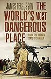 The Most Dangerous Place on Earth