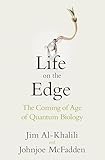 Life On The Edge The Coming Of Age Of Quantum Biology
