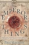The Emperor of all Things