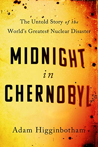 Cover of Midnight in Chernobyl: The Untold Story of the World's Greatest Nuclear Disaster