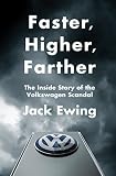 Faster Higher Farther The Inside Story Of The Volkswagen Scandal