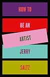 How to Be an Artist